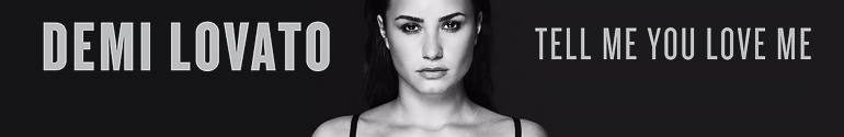 Demi Lovato Tell Me You Love Me