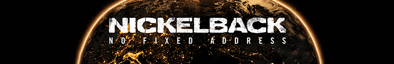 Nickelback No Fixed Address