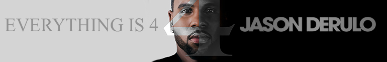 Jason Derulo Everything is 4