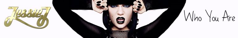 Jessie J Who You Are