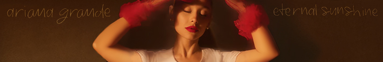 ariana grande eternal sunshine
