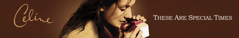 Celine Dion These are special times