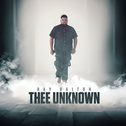 Ray Dalton Thee Unknown