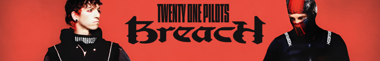 twenty one pilots breach