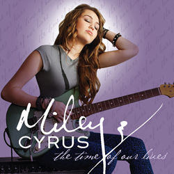 miley cyrus the time of our lives